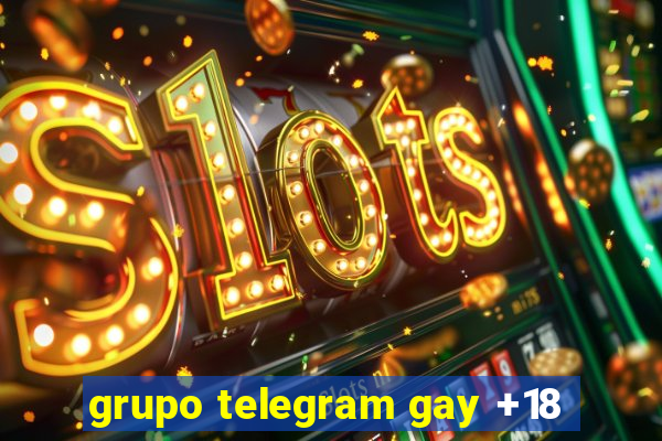 grupo telegram gay +18