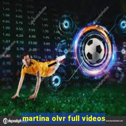 martina olvr full videos