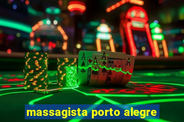 massagista porto alegre