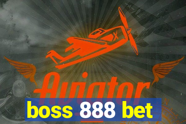 boss 888 bet