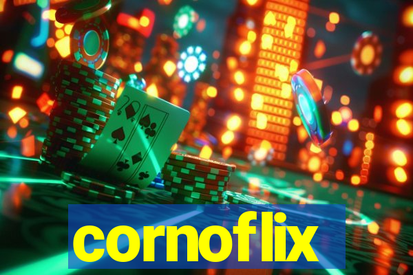 cornoflix