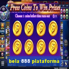 bela 888 plataforma