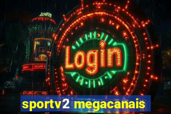 sportv2 megacanais