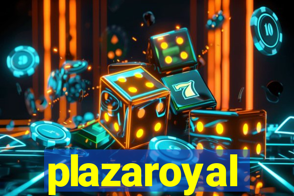 plazaroyal