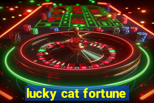 lucky cat fortune