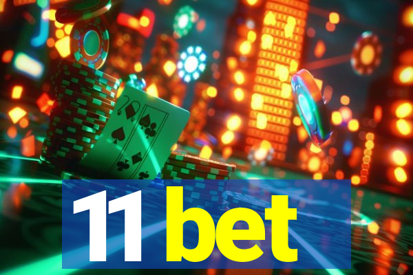 11 bet