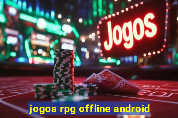 jogos rpg offline android