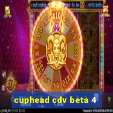 cuphead cdv beta 4