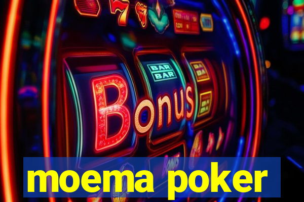 moema poker