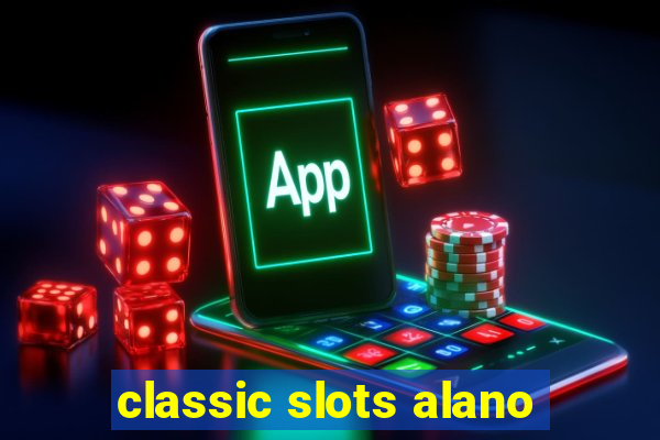 classic slots alano