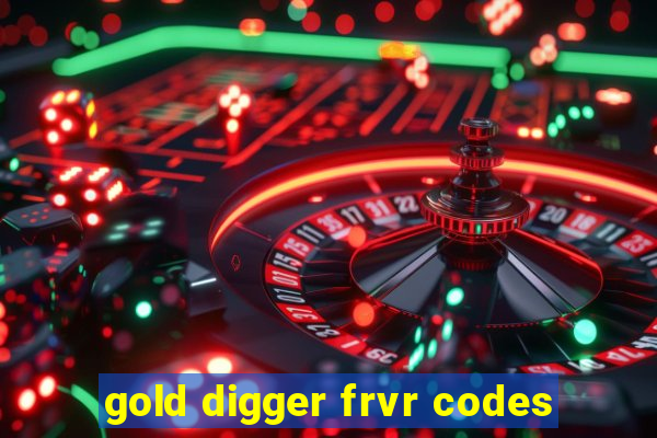 gold digger frvr codes