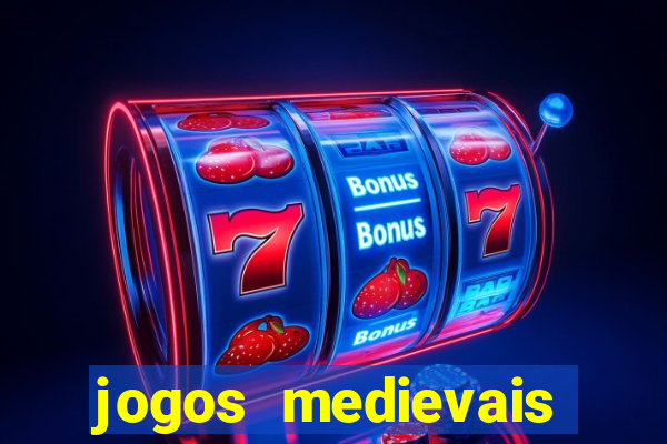 jogos medievais para celular