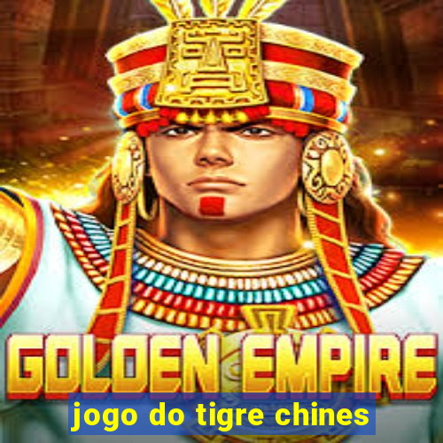 jogo do tigre chines