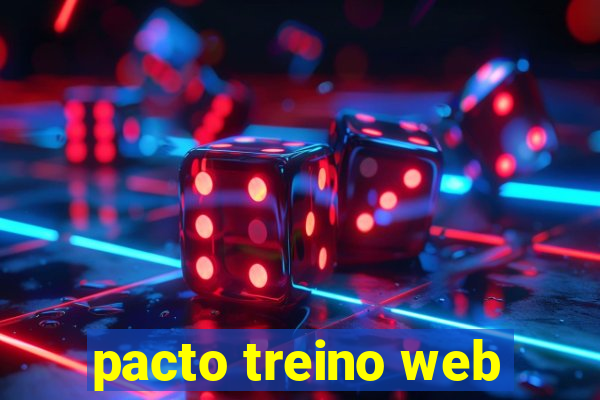 pacto treino web