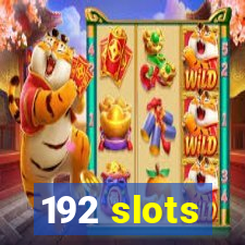 192 slots