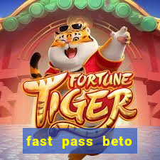 fast pass beto carrero valor