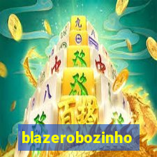 blazerobozinho