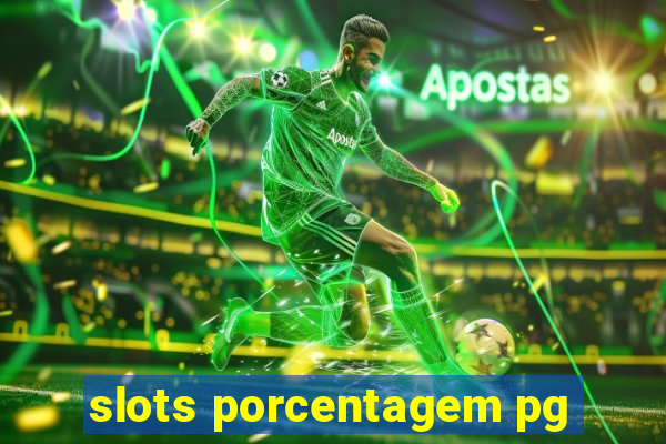 slots porcentagem pg