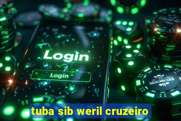 tuba sib weril cruzeiro