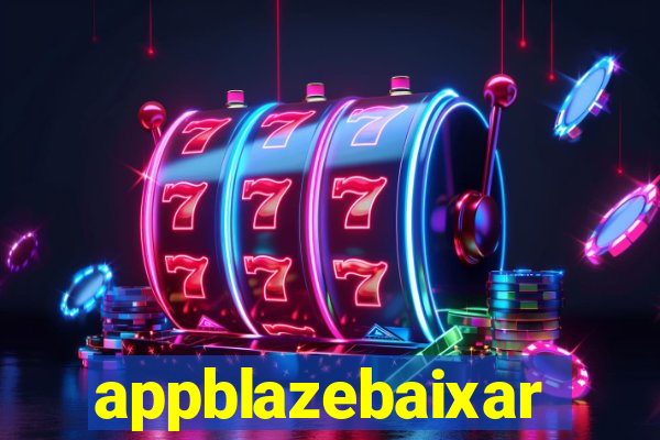 appblazebaixar