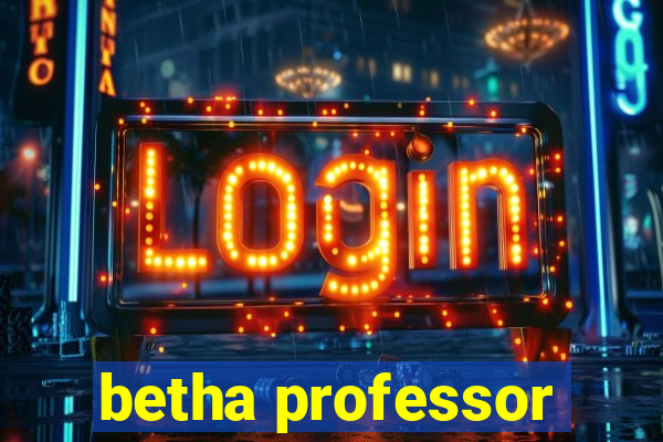 betha professor