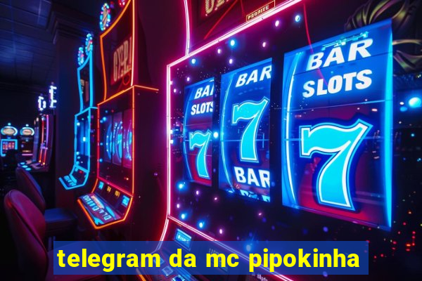 telegram da mc pipokinha