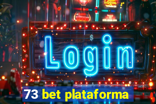 73 bet plataforma