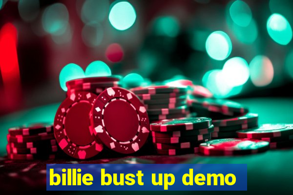 billie bust up demo