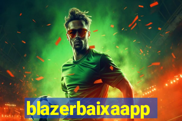 blazerbaixaapp