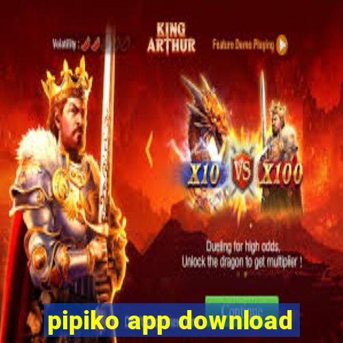 pipiko app download