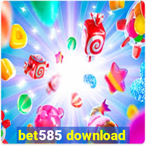 bet585 download