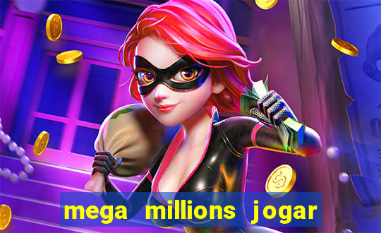 mega millions jogar do brasil