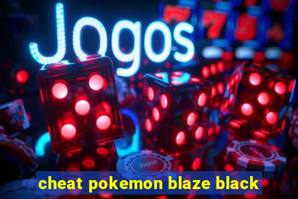 cheat pokemon blaze black