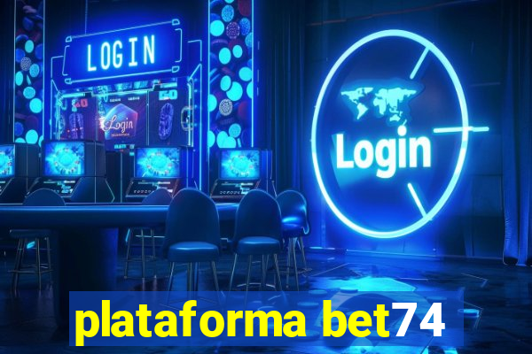 plataforma bet74