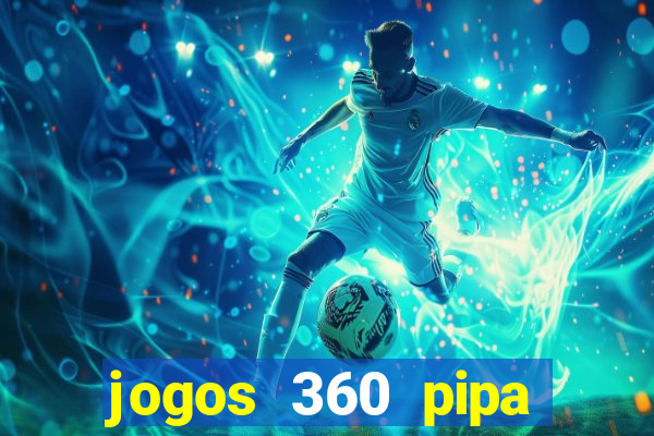 jogos 360 pipa combate 3d