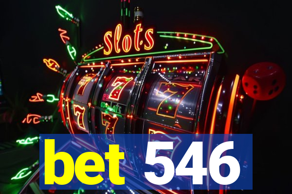 bet 546