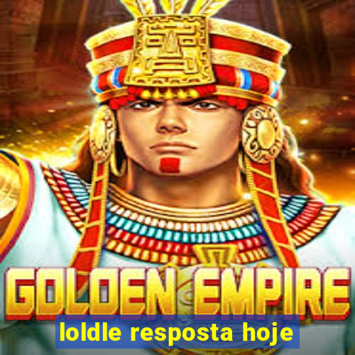 loldle resposta hoje