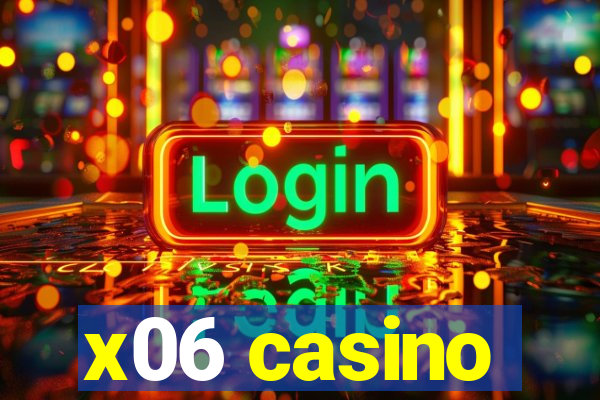 x06 casino