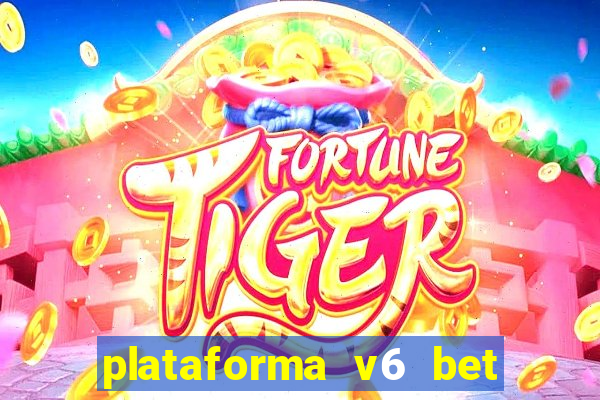 plataforma v6 bet paga mesmo