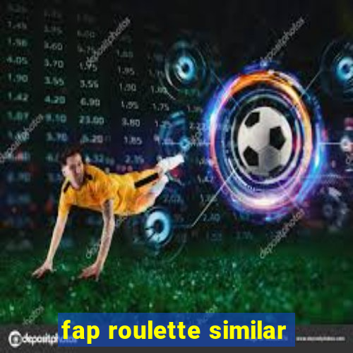 fap roulette similar