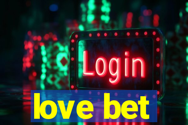 love bet