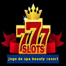 jogo de spa beauty resort