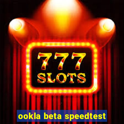 ookla beta speedtest