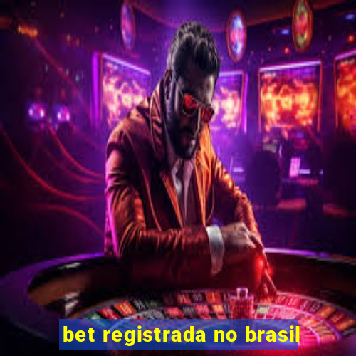 bet registrada no brasil