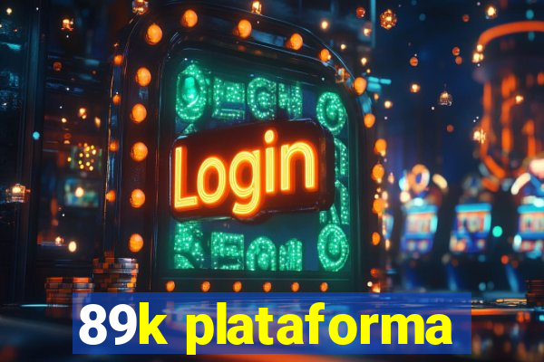 89k plataforma