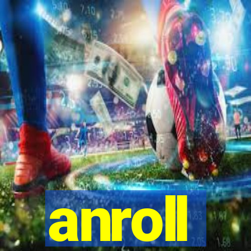 anroll