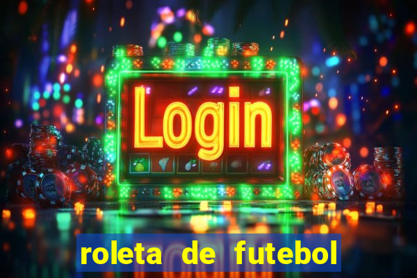 roleta de futebol roleta jogadores de futebol para