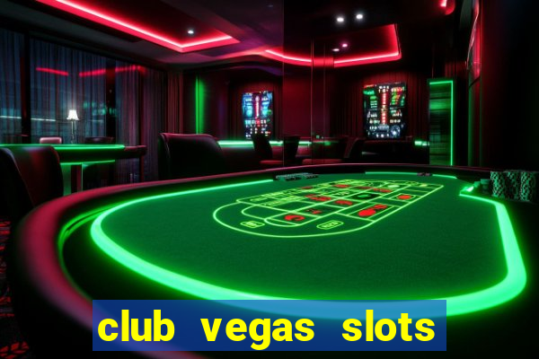 club vegas slots casino games 777