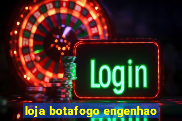 loja botafogo engenhao