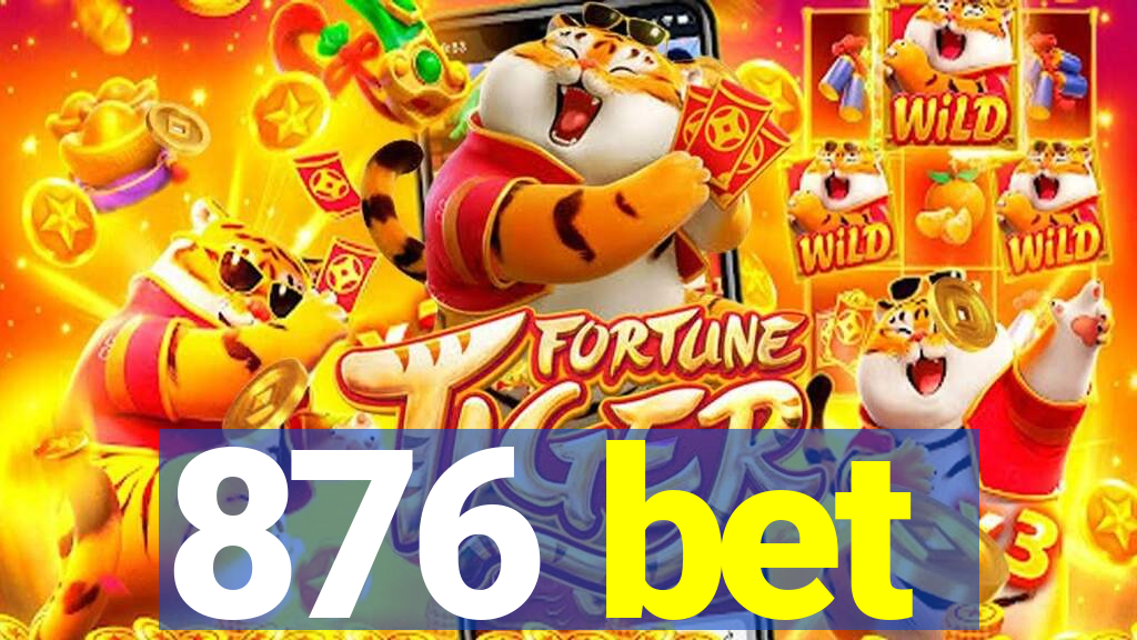 876 bet